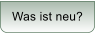 Was ist neu?