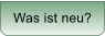Was ist neu?