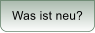 Was ist neu?