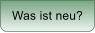 Was ist neu?