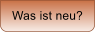 Was ist neu?